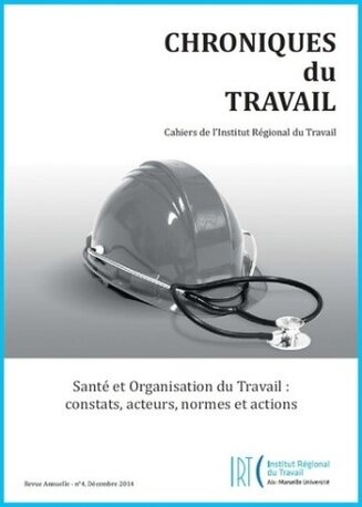 Santé et organisation du travail, constats, acteurs, normes et actions