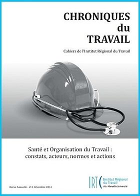 Santé et organisation du travail, constats, acteurs, normes et actions