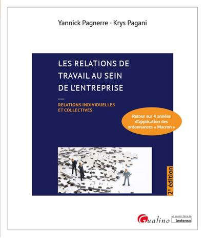 <em>Les relations de travail au sein de l'entreprise : relations individuelles et
collectives : retour sur 4 années d'application des ordonnances Macron
Pagnerre, Yannick
Janvier 2022 - 978-2-297-13580-1
Le point sur les implications pratiques et théoriques de la réforme du droit du travail que
constituent les ordonnances Macron. Un décryptage des nouveaux dispositifs concernant les
licenciements, les accords collectifs, le compte pénibilité, le travail de nuit, le télétravail, les
institutions représentatives du personnel et l'assurance chômage. ©Electre 2022</em> Les relations de travail au sein de l'entreprise : relations individuelles et collectives : retour sur 4 années d'application des ordonnances Macron