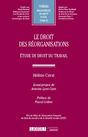  Le droit des réorganisations : étude de droit du travail 